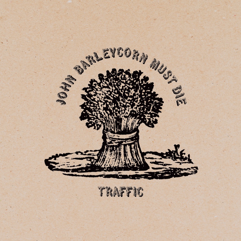 Traffic (band) - John Barleycorn Must Die